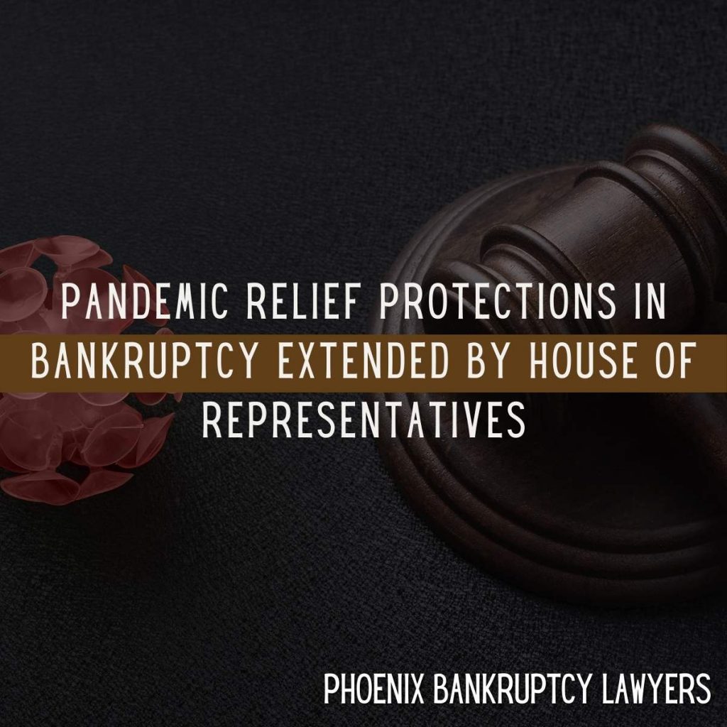 Pandemic Relief Protections In Bankruptcy Extended By House Of Representatives